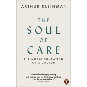 The Soul of Care - Kleinman, Arthur [EN] (2020, Brožovaná, Penguin Books Ltd)