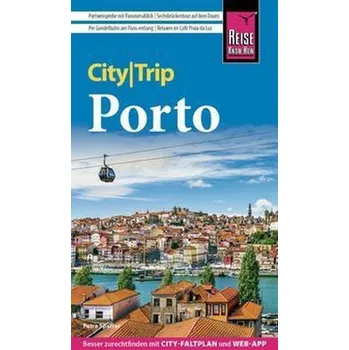 Cestování Reise Know-How CityTrip Porto - Sparrer, Petra [DE] (2023, Brožovaná, Reise Know-How Rump GmbH)