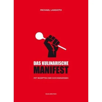 Das kulinarische Manifest - Langoth, Michael