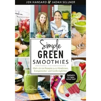 Simple Green Smoothies - Hansard, Jen