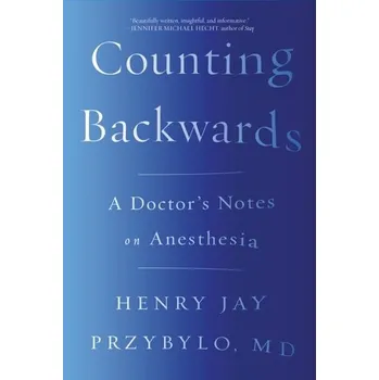 Kniha Counting Backwards - Przybylo, Henry Jay, MD (Northwestern University School of Medicine) [EN] (2018, Brožovaná, WW Norton & Co)