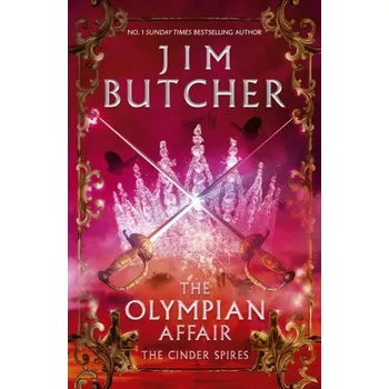 The Olympian Affair: Cinder Spires, Book Two - Jim Butcher