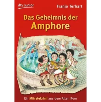 Das Geheimnis der Amphore - Terhart, Franjo