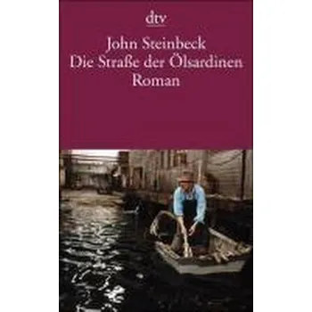 Die Straße der Ölsardinen - John Steinbeck