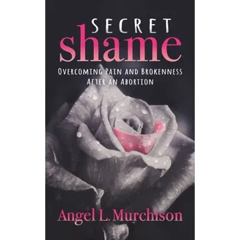 Secret Shame - Murchison, Angel L.