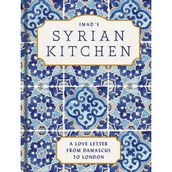 Populárně naučná literatura pro dospělé Imad's Syrian Kitchen - Alarnab, Imad