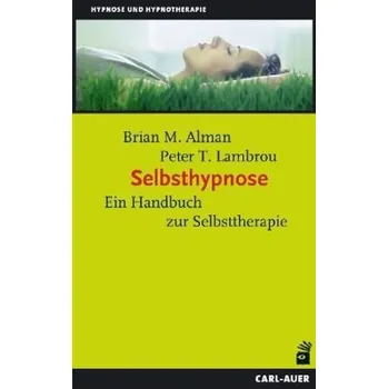 Selbsthypnose - Brian M. Alman
