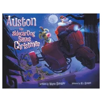První čtění Auston the Sidecar Dog Saves Christmas - Sumbler, Wayne