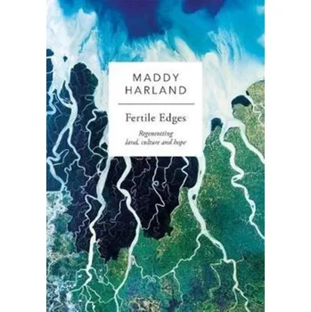 Fertile Edges - Harland, Maddy
