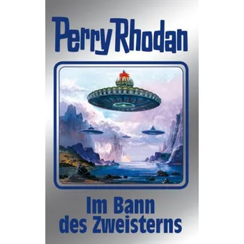 Perry Rhodan - Im Bann des Zweisterns - Rhodan, Perry