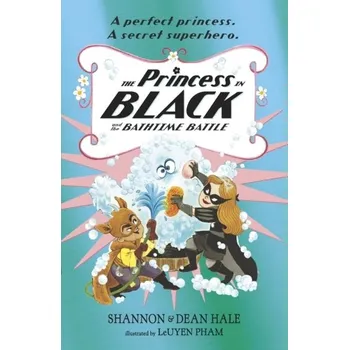Kniha The Princess in Black and the Bathtime Battle - Shannon Hale