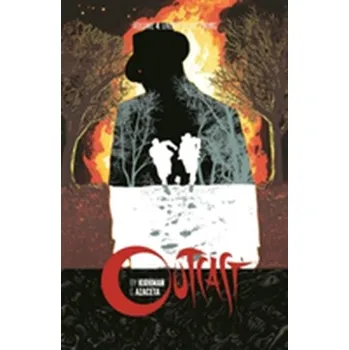 Outcast by Kirkman & Azaceta Volume 4: Under Devil's Wing - Robert Kirkman