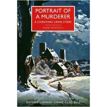 Portrait of a Murderer - Meredith, Anne
