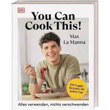 You Can Cook This! - Manna, Max La [DE] (2023, Firma, Dorling Kindersley Verlag)