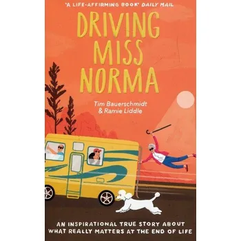 Literární biografie Driving Miss Norma - Bauerschmidt, Tim [EN] (2018, Brožovaná, Transworld Publishers Ltd)