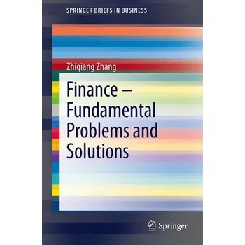 Finance - Fundamental Problems and Solutions - Zhang, Zhiqiang