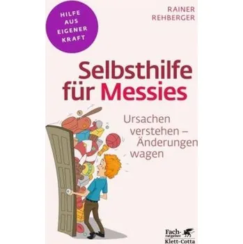 Selbsthilfe für Messies - Rehberger, Rainer