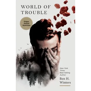 World Of Trouble - Ben H. Winters