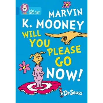 Pohádka Marvin K. Mooney Will You Please Go Now! - DR. SEUSS