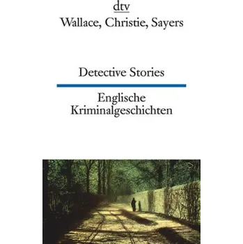 Cizojazyčná kniha Detective Stories / Englische Kriminalgeschichten - Edgar Wallace
