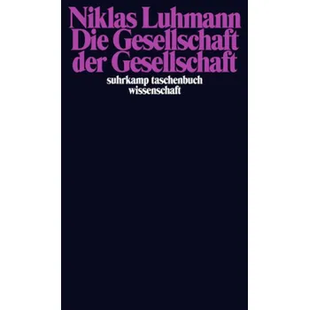Učebnice Die Gesellschaft der Gesellschaft, 2 Bde. - Niklas Luhmann