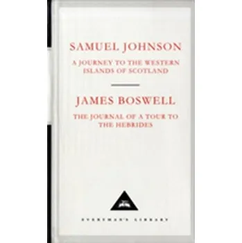 Cestování A Journey to the Western Islands of Scotland & The Journal of a Tour to the Hebrides - Johnson Samuel