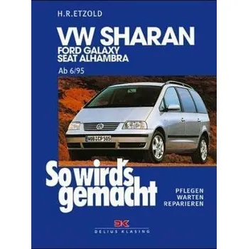 VW Sharan, Ford Galaxy, Seat Alhambra ab 1995 - Etzold, Rüdiger