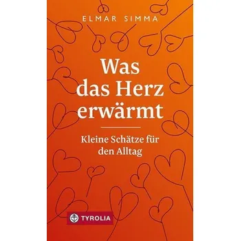 Osobní rozvoj Was das Herz erwärmt - Simma, Elmar