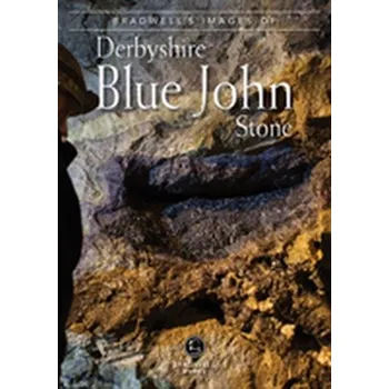 Bradwell's Images of Blue John Stone - Treak Cliff Cavern