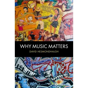 Why Music Matters - Hesmondhalgh, David
