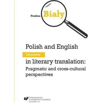 Polish and English diminutives in literary... - Paulina Biały
