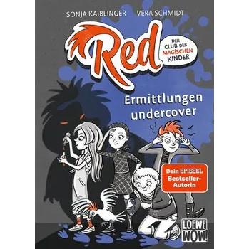 Red - Der Club der magischen Kinder (Band 2) - Ermittlungen undercover - Sonja Kaiblinger