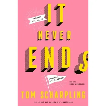 Literární biografie It Never Ends: A Memoir with Nice Memories! - Scharpling, Tom