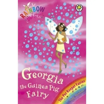 Rainbow Magic: Georgia The Guinea Pig Fairy - Daisy Meadows