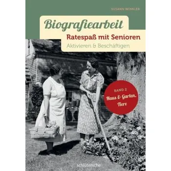 Biografiearbeit - Ratespaß mit Senioren. Bd.2 - Winkler, Susann
