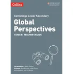 Cambridge Lower Secondary Global Perspectives Teacher's Guide: Stage 8 - Bircher, Rob
