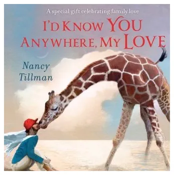 První čtění I'd Know You Anywhere, My Love - Tillman, Nancy [EN] (2023, Formát desky, Pan Macmillan)