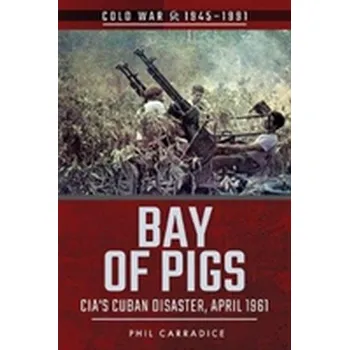 Bay of Pigs - Carradice, Phil