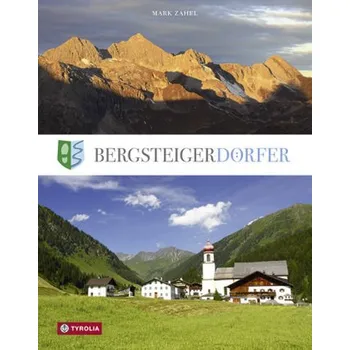 Cestování Bergsteigerdörfer - Zahel, Mark