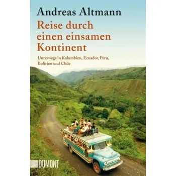 Literární cestopis Reise durch einen einsamen Kontinent - Altmann, Andreas