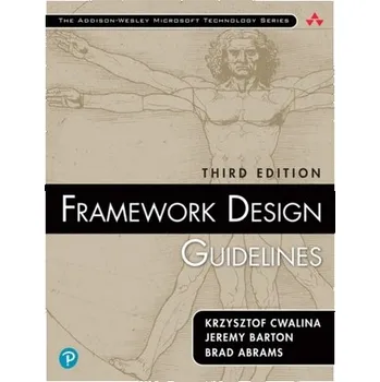 Technika Framework Design Guidelines - Cwalina, Krzysztof; Barton, Jeremy; Abrams, Brad