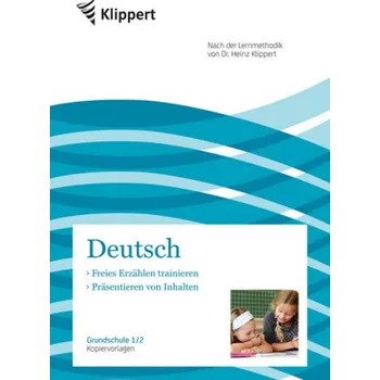 Německý jazyk Deutsch 1/2, Freies Erzählen - Präsentieren von Inhalten - Pospich, Nicole