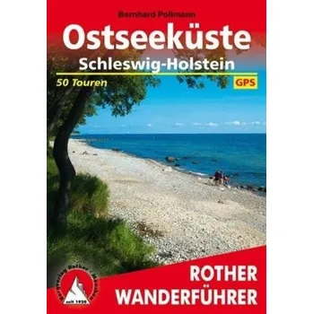 Rother Wanderführer Ostseeküste Schleswig-Holstein - Pollmann, Bernhard