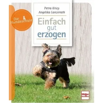 Einfach gut erzogen - Krivy, Petra