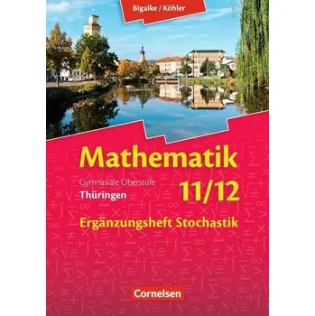 Cizí jazyk Bigalke/Köhler: Mathematik - 11./12. Schuljahr - Thüringen - Ergänzungsheft zum Schülerbuch - Ausgabe 2015