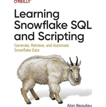 Technika Learning Snowflake SQL and Scripting - Beaulieu, Alan