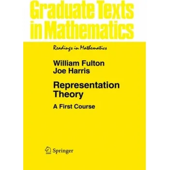 Matematika Representation Theory - Rivers, Patrick (University of New Haven, USA); Fulton, William (LaGuardia Community College, USA)