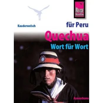 Reise Know-How Sprachführer Quechua für Peru - Wort für Wort (Quechua Ayacuchano) - Dunkel, Winfried