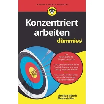 Konzentriert arbeiten für Dummies - Mörsch, Christian