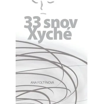 Osobní rozvoj 33 snov Xyché - Foltýnová Ana
